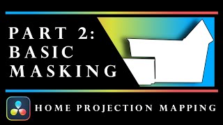 Resolve Projection Mapping Guide  Part 2 Basic Masking Techniques [upl. by Xenia741]