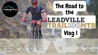 The Road to the Leadville Trail 100 MTB Race 2024  Vlog 1 [upl. by Hyrup]