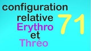 71Configuration relative Erythro et Thréo [upl. by Che]