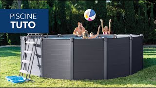 TUTO  Comment installer ma piscine GRAPHITE INTEX [upl. by Kristen]