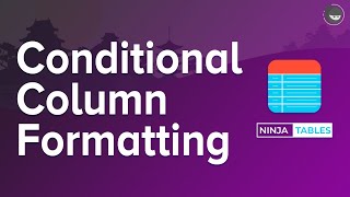 How to Set Up Automatically Customizable Table DataCells Conditional Column Formatting [upl. by Judy588]
