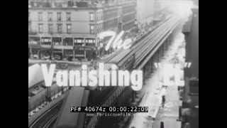 NEW YORK CITY ELEVATED RAILWAY THIRD AVENUE ELEVATED DOCUMENTARY 40674z [upl. by Auqinat]