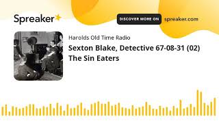 Sexton Blake Detective 670831 02 The Sin Eaters part 2 of 2 [upl. by Rimisac]