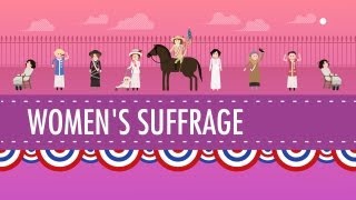 Womens Suffrage Crash Course US History 31 [upl. by Refanej830]