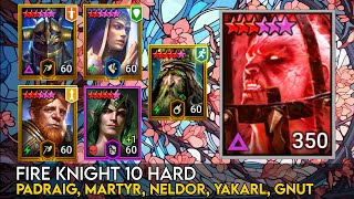 Fire Knight 10 Hard  Padraig Martyr Neldor Yakarl Gnut  Raid Shadow Legends Guide [upl. by Lanae]