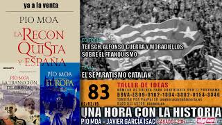 083  El separatismo catalán  Tersch Alfonso Guerra y Moradiellos sobre el franquismo [upl. by Yregram]