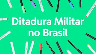 DITADURA MILITAR NO BRASIL RESUMO PARA O ENEM  QUER QUE EU DESENHE [upl. by Thaxter]