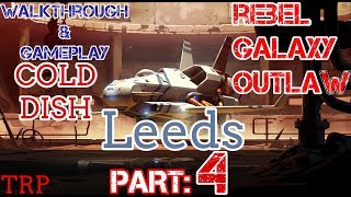 Rebel Galaxy Outlaw PT4  Bountiful Vista Missions  Cold Dish Leeds  Walkthrough [upl. by Nnylf191]