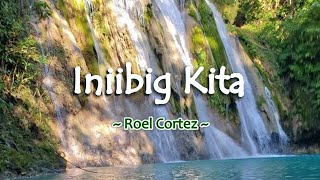 Iniibig Kita  KARAOKE VERSION  as popularized by Roel Cortez [upl. by Lekzehcey]