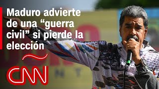 “Baño de sangre” y “guerra civil” las advertencias de Maduro si pierde la elección [upl. by Ormond]