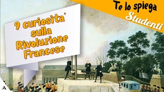 Rivoluzione Francese 9 curiosità per ripassarla [upl. by Barabas192]