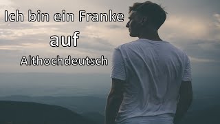 Ich bin ein Franke auf Althochdeutsch [upl. by Ientruoc]