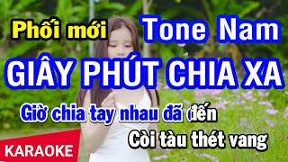 Karaoke Giây Phút Chia Xa Tone Nam Phối Mới  Nhan KTV [upl. by Coleen855]