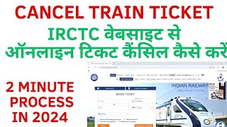 IRCTC Train Ticket Cancel Kaise Kare 2024  how to cancel train ticket in irctc app  Railway [upl. by Yenffad]