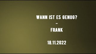 Wann ist es mal genug  18112022 [upl. by Mcquoid329]