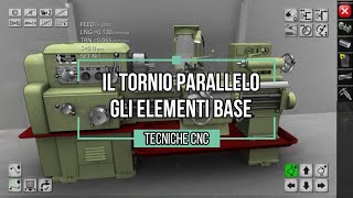 Tutorial Tornitura CNC per studenti Elementi del tornio parallelo Parte 1 [upl. by Niawat]