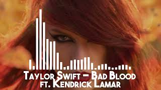 Taylor Swift ft Kendrick Lamar  Bad Blood Top Song [upl. by Marabel]