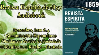 O Menino e o Riacho  Parábola  Dezembro item 64  Revista Espírita de 1859  Audiobook [upl. by Enahpad220]