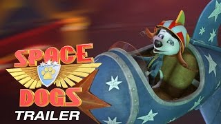 SPACE DOGS 3D  Official Trailer [upl. by Zink]