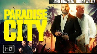 Paradise City 2022 Movie  Bruce Willis John Travolta  Reviews And Facts Update [upl. by Notnef]