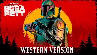 Star Wars The Book of Boba Fett Theme  WESTERN VERSION  Red Dead Redemption [upl. by Buroker]