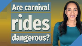 Are carnival rides dangerous [upl. by Janean]