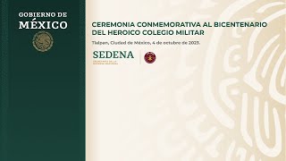 Ceremonia Conmemorativa al Bicentenario del Heroico Colegio Militar [upl. by Thomsen]