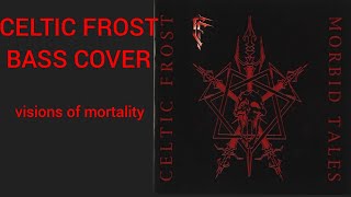 CELTIC FROST  VISIONS OF MORTALITY bass cover [upl. by Myer]