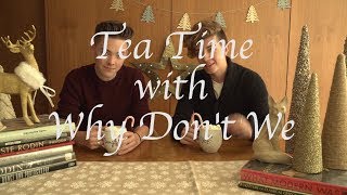 Why Dont We • Tea Time Christmas Edition Episode 6 feat Zach amp Jack [upl. by Esyned128]