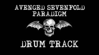 Paradigm  Avenged Sevenfold Drum Track Drums Only HQ [upl. by Syck557]