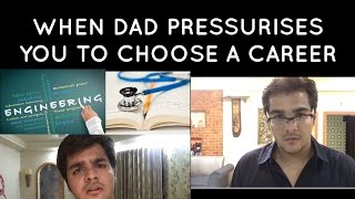 When dad pressurises you to choose a career  Ashish Chanchlani [upl. by Oker]