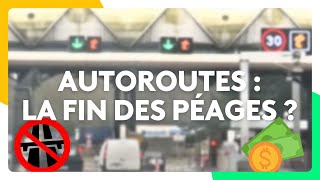 Autoroutes  la fin des péages [upl. by Shelia375]