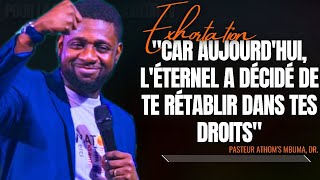 🎤CAR AUJOURDHUI LÉTERNEL A DÉCIDÉ DE TE RÉTABLIR DANS TES PST ATHOMS MBUMA PRÉDICATION PHILA [upl. by Ramey]