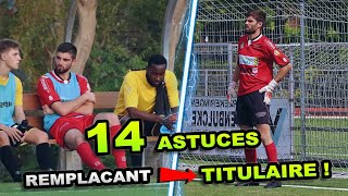 14 ASTUCES pour devenir le gardien TITULAIRE [upl. by Aney]