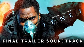 TENET TRAILER  quotFINALquot  Soundtrack THEME  Sound  EXTENDED2020 [upl. by Aretse566]