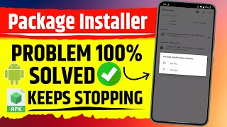 Solved Package Installer Problem  Package Installer Keeps Stopping Not Working 2024 [upl. by Anabella849]