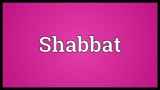 Shabbat Meaning [upl. by Thessa131]