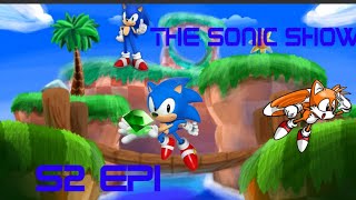 the sonic show S2 E1 [upl. by Jadd]