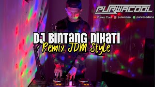 DJ Bintang Di Hati Tika Pagraky Remix JDM Style Fullbass [upl. by Corinna]