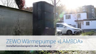 ZEWO Wärmepumpe «LAMBDA» I Installationsbeispiel in der Sanierung [upl. by Bobine412]