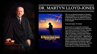 Martyn LloydJones Beatitudes Ch3 [upl. by Ahpla]