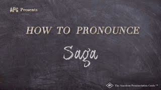 How to Pronounce Saga Real Life Examples [upl. by Orodisi]