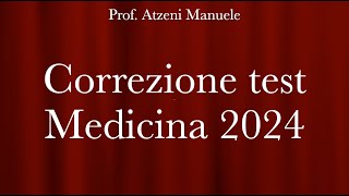 Correzione test Medicina 2024 ProfAtzeni ISCRIVITI [upl. by Yhtomit]