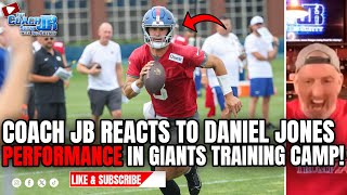 COACH JB REACTS TO DANIEL JONES PERFORMANCE IN GIANTS TRAINING CAMP  THE COACH JB SHOW [upl. by Annavaj]