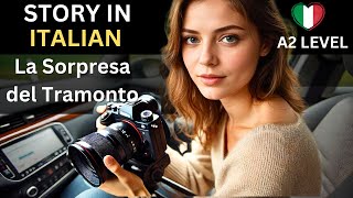 Learn Italian with stories  La Sorpresa del Tramonto [upl. by Aineval]