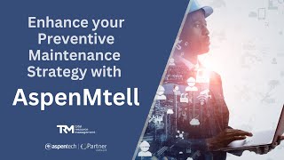 Enhance Your Preventive Maintenance with Aspen Mtell [upl. by Riay]