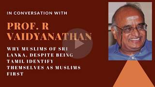 Why Muslims of Sri Lanka despite being Tamil identify themselves as Muslims first [upl. by Strickland]