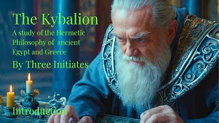 The Kybalion Chapter 1 The Hermetic Philosophy [upl. by Duthie]