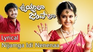 Uyyala Jampala Telugu Movie  Nijamga Idi Nenenaa Song with lyrics  Raj Tarun Anandi [upl. by Llennehc500]