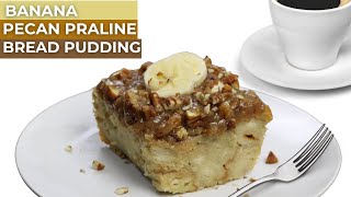 Banana Pecan Praline Bread Pudding is an irresistible dessert you will love [upl. by Bough998]